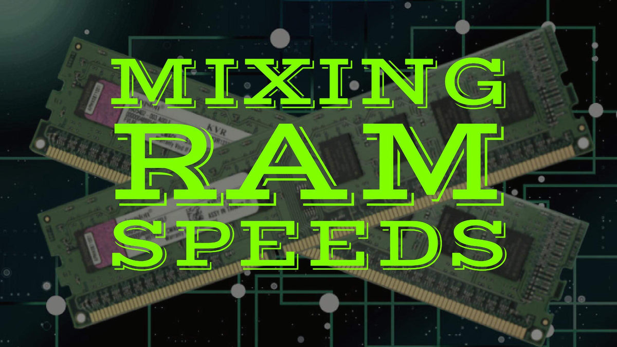 What is Mixing RAM Speeds? – Cloud Ninjas